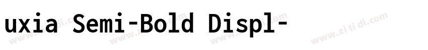 uxia Semi-Bold Displ字体转换